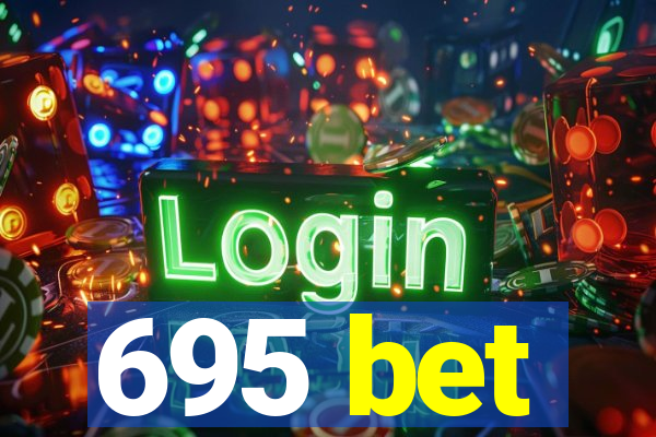 695 bet